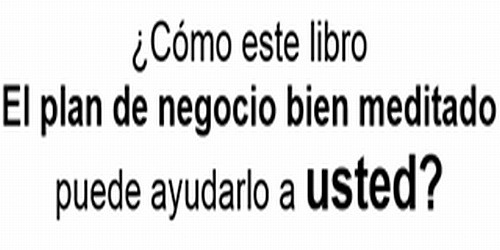 LIBRO EL PLAN DE NEGOCIO BIEN MEDITADO  MIGUEL MORERA  NEIVA