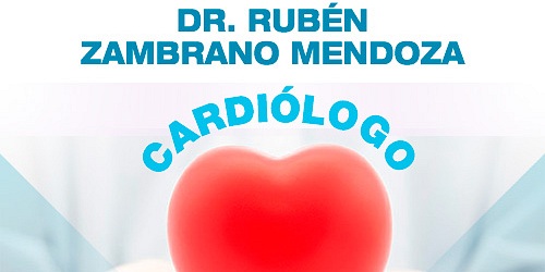 Dr. Ruben Zambrano Mendoza - Cardiología Clínica