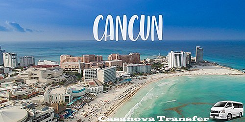 TOURS EN CANCÚN CASANOVA TRANSFER