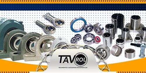 TAVROL | ROLAMENTOS E ACESSÓRIOS INDUSTRIAIS | ALMADA